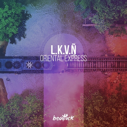 L.K.V.N - Oriental Express [BTLCK077]